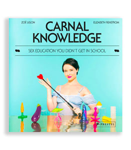 Carnal Knowledge Sex Education You Didnt Get in School 1